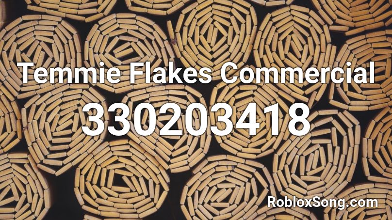 Temmie Flakes Commercial Roblox ID
