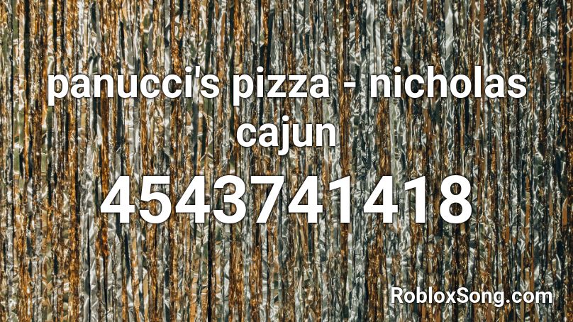 panucci's pizza - nicholas cajun Roblox ID