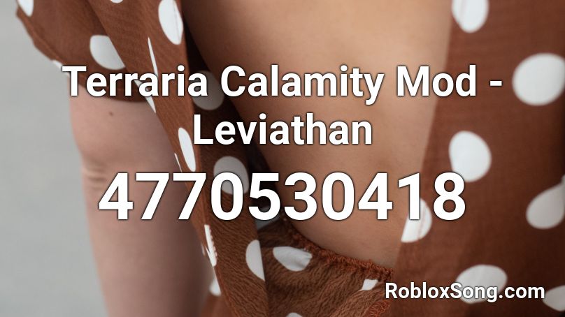 Terraria Calamity Mod Leviathan Roblox Id Roblox Music Codes