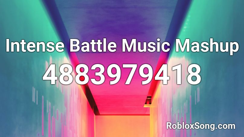 Intense Battle Music Mashup Roblox ID