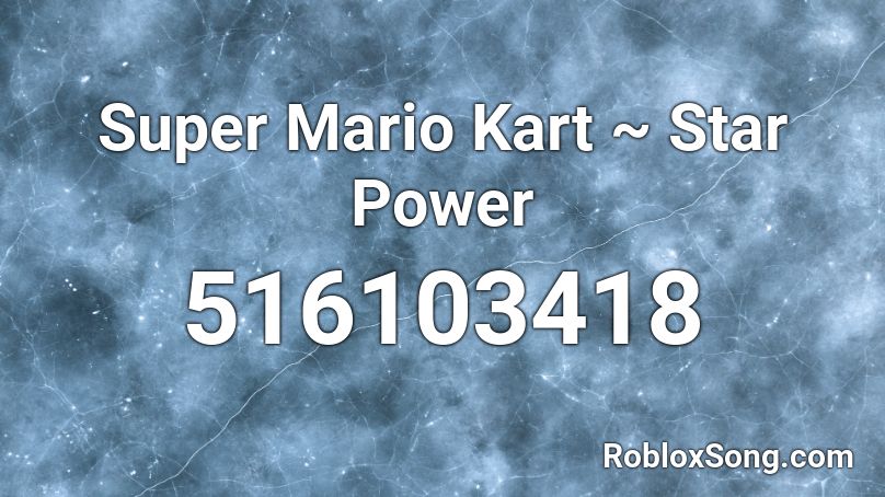 Super Mario Kart ~ Star Power Roblox ID