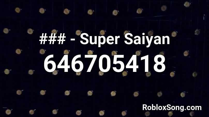 ### - Super Saiyan Roblox ID