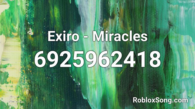 Exiro - Miracles Roblox ID