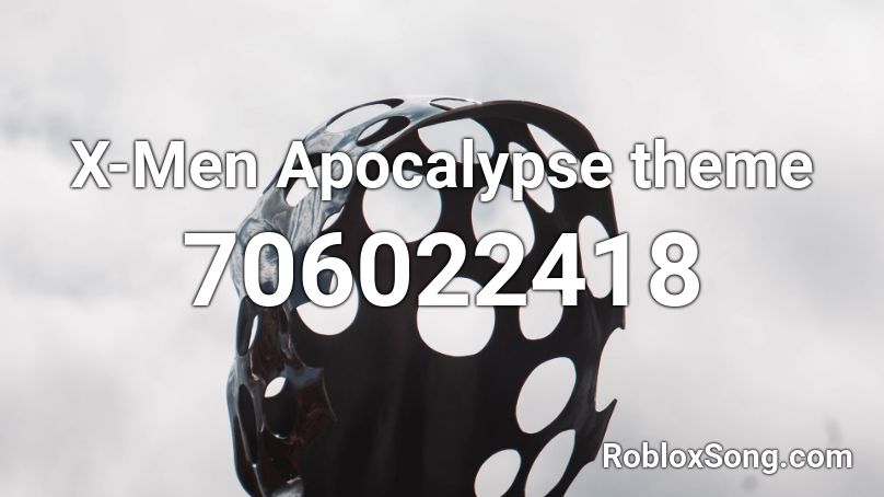 X-Men Apocalypse theme Roblox ID