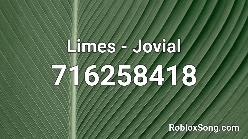 Limes - Jovial Roblox ID