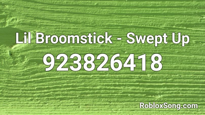 Lil Broomstick - Swept Up Roblox ID