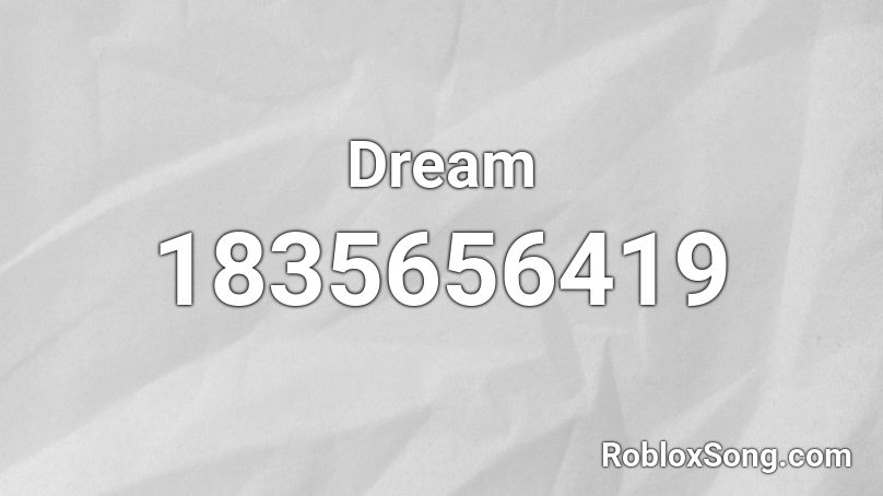 Dream Roblox ID