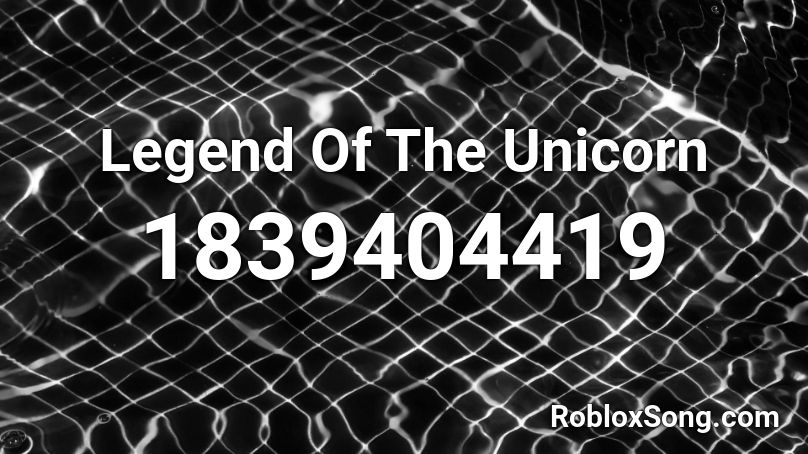 Legend Of The Unicorn Roblox ID