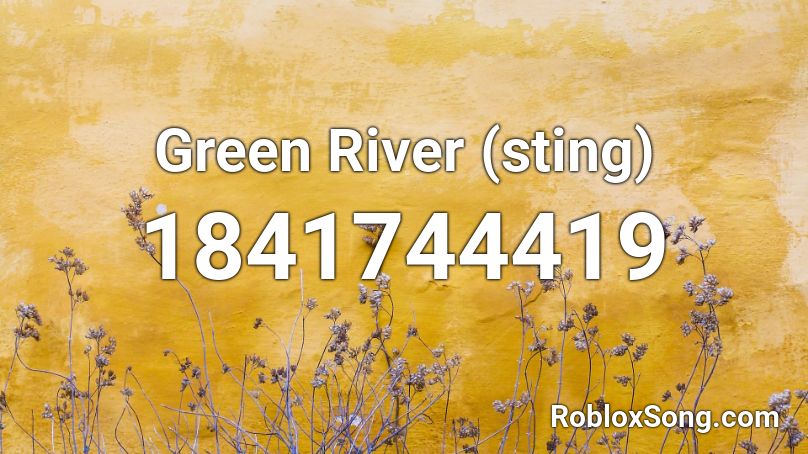 Green River (sting) Roblox ID