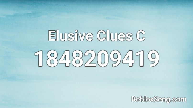 Elusive Clues C Roblox ID