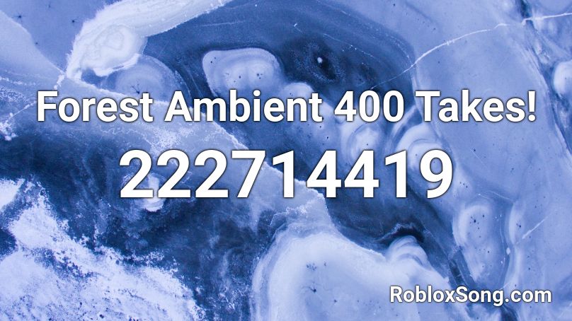 Forest Ambient 400 Takes! Roblox ID