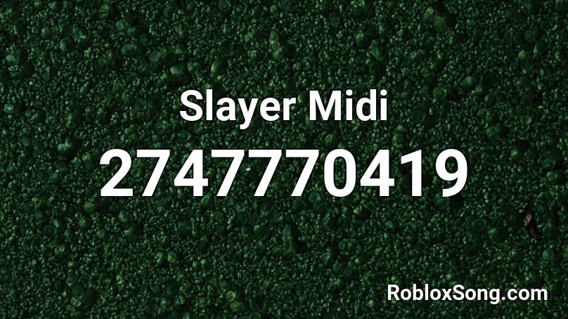 Slayer Midi Roblox ID