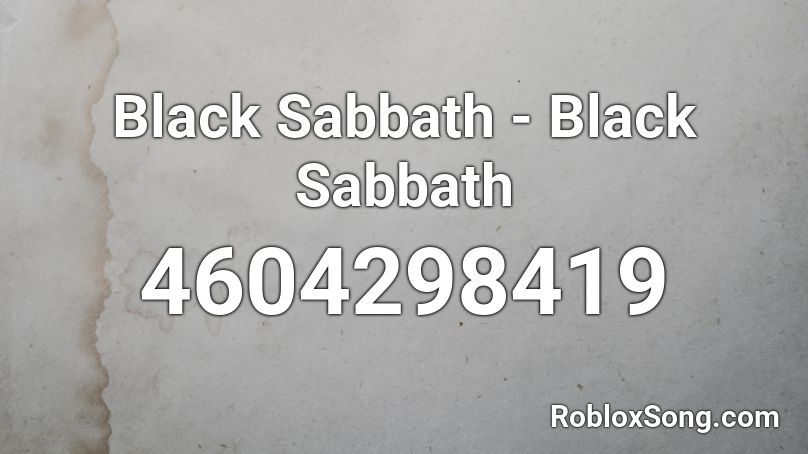 Black Sabbath - Black Sabbath Roblox ID