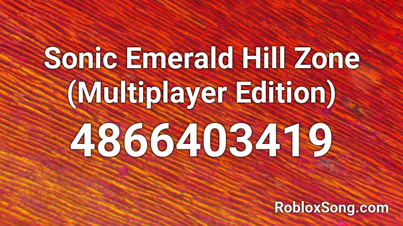 Sonic Emerald Hill Zone (Multiplayer Edition) Roblox ID