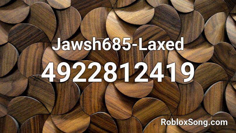 Jawsh685-Laxed Roblox ID