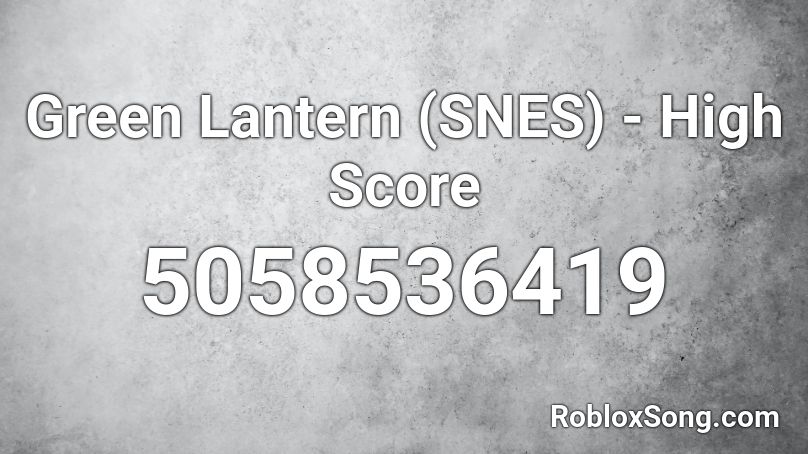 Green Lantern (SNES) - High Score Roblox ID