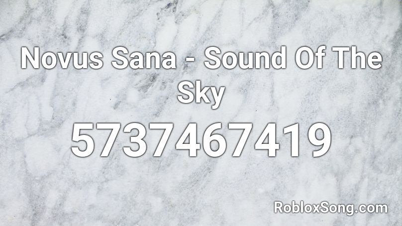Novus Sana - Sound Of The Sky Roblox ID