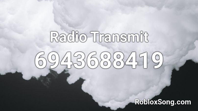 Radio Transmit Roblox ID