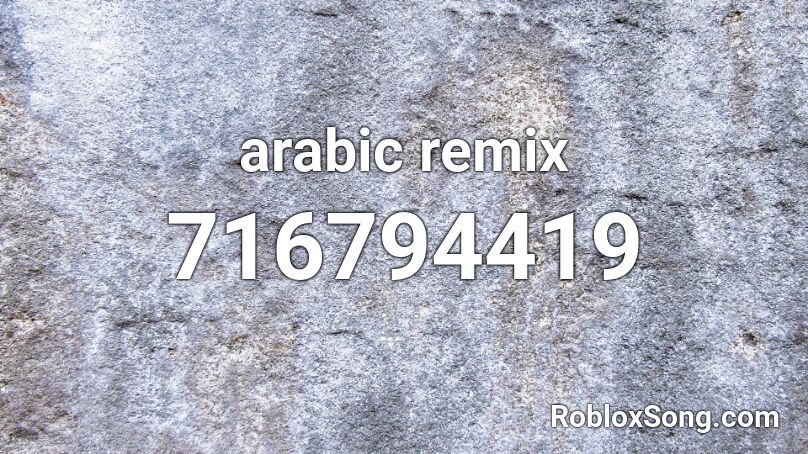 arabic remix  Roblox ID