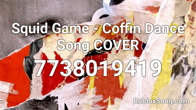 Squid Game - Coffin Dance Song COVER Roblox ID