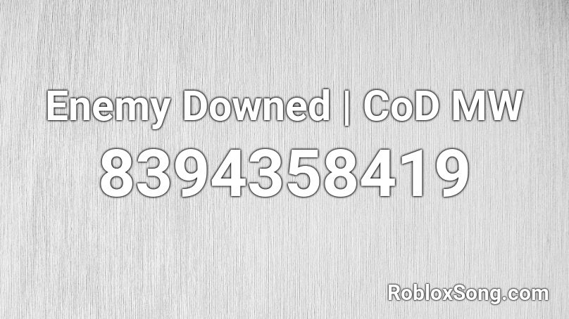 Enemy Downed | CoD MW Roblox ID