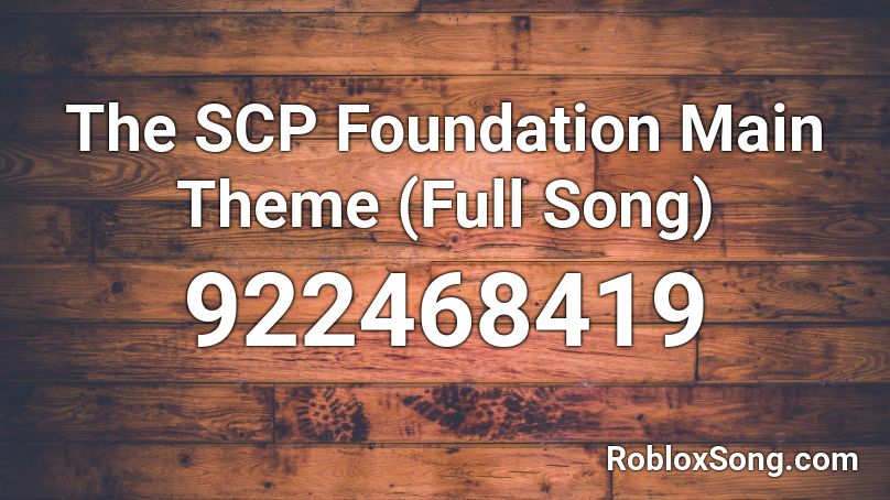 The SCP Foundation Main Theme (Full Song) Roblox ID