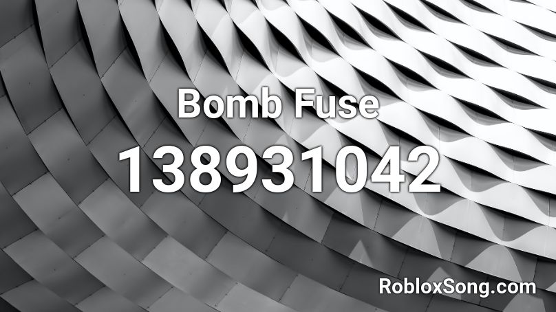 Bomb Fuse Roblox ID