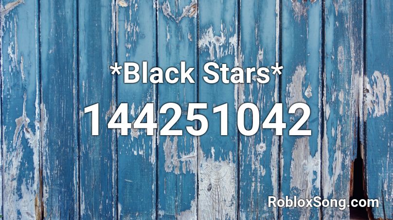 *Black Stars* Roblox ID