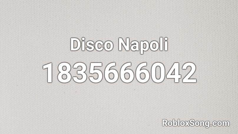 Disco Napoli Roblox ID