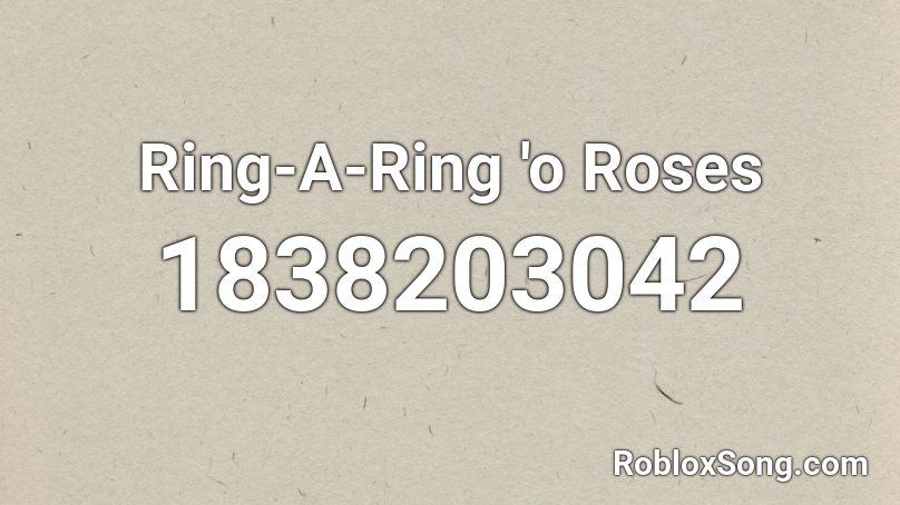 Ring-A-Ring 'o Roses Roblox ID