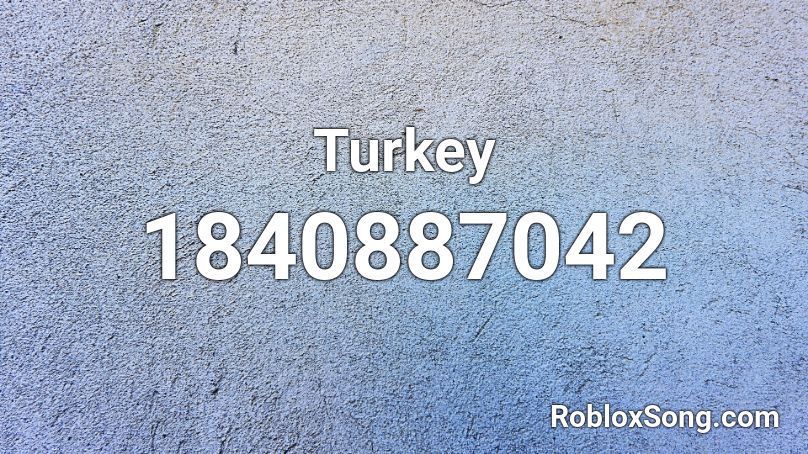Turkey Roblox ID