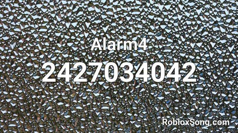 Alarm4 Roblox ID