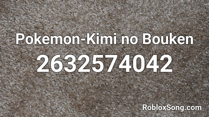 Pokemon-Kimi no Bouken Roblox ID