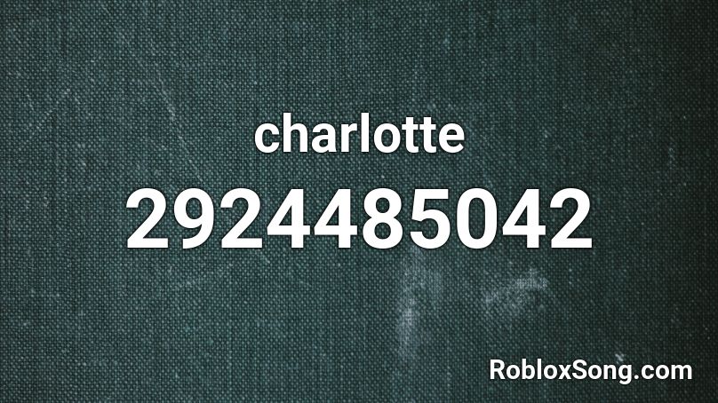 charlotte Roblox ID