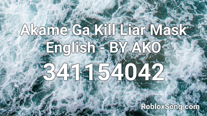 Akame Ga Kill Liar Mask English - BY AKO Roblox ID