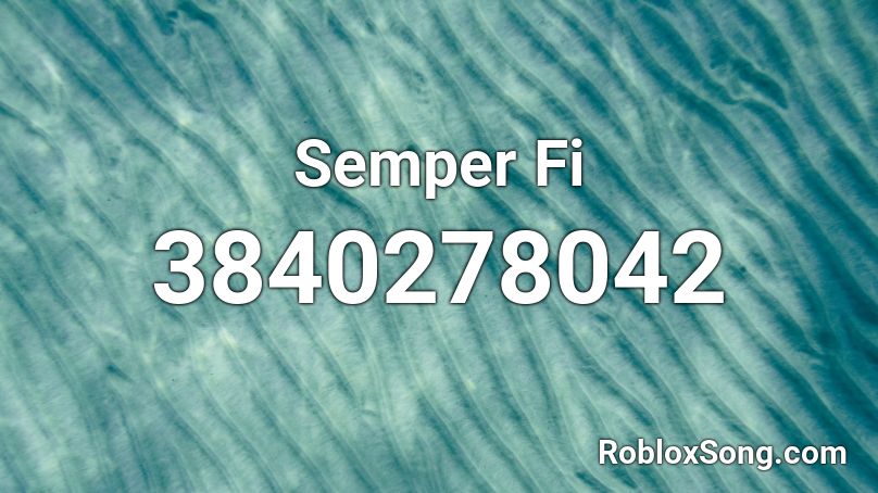 Semper Fi Roblox ID