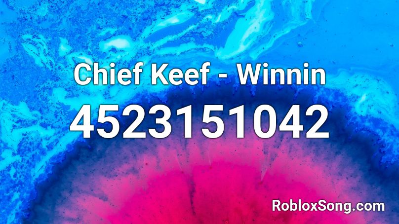 Chief Keef - Winnin Roblox ID