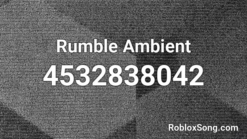 Rumble Ambient Roblox ID