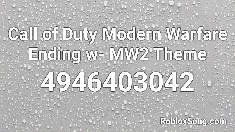 Call of Duty Modern Warfare Ending w- MW2 Theme Roblox ID