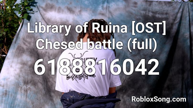 Library of Ruina [OST] Chesed battle (full) Roblox ID