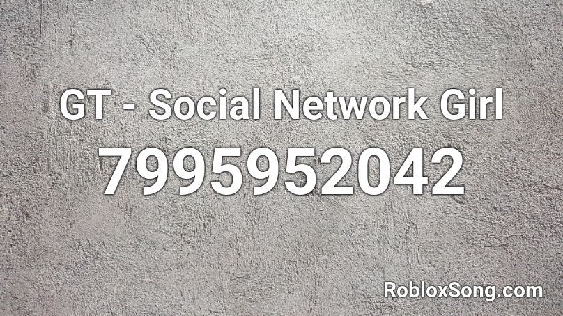 GT - Social Network Girl Roblox ID