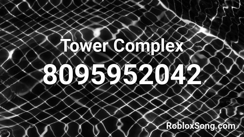 Tower Complex Roblox ID