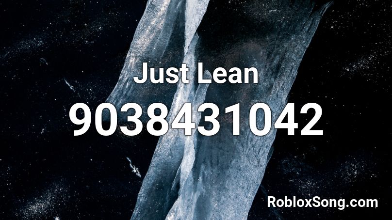 Just Lean Roblox ID