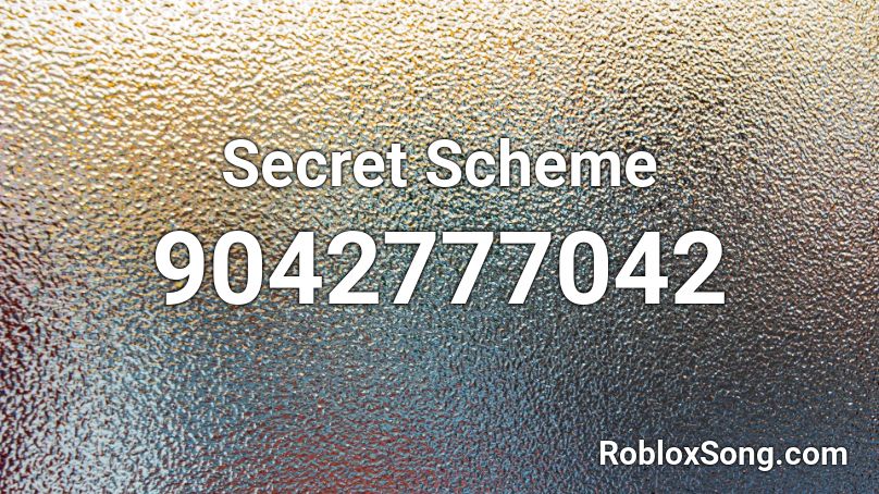 Secret Scheme Roblox ID