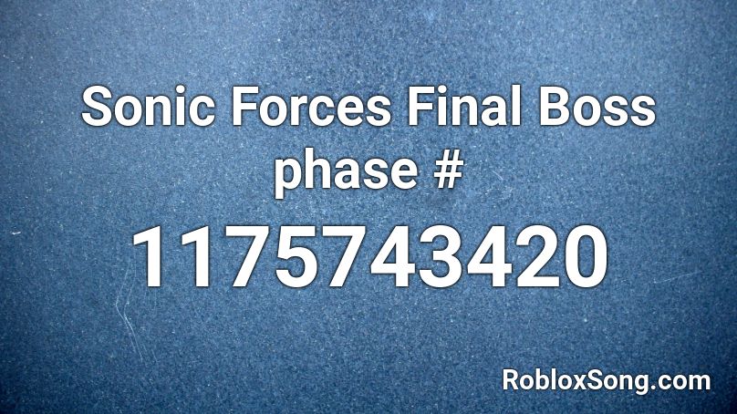 Sonic Forces Final Boss phase # Roblox ID