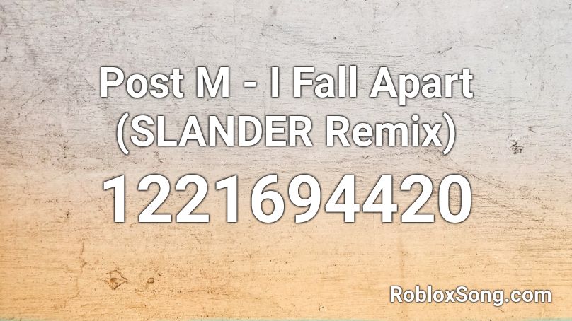 Post M I Fall Apart Slander Remix Roblox Id Roblox Music Codes - i fall apart roblox music id