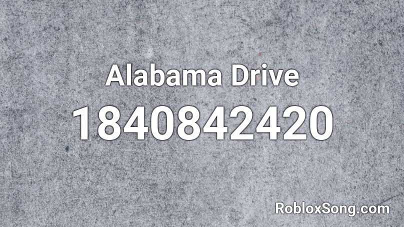 Alabama Drive Roblox ID