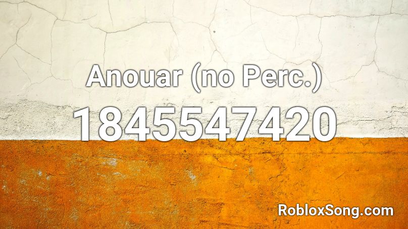 Anouar (no Perc.) Roblox ID