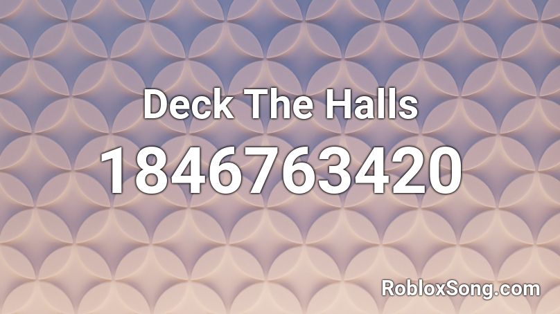 Deck The Halls Roblox ID