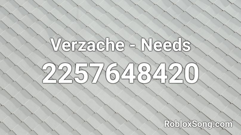 Verzache - Needs Roblox ID